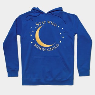 Stay Wild, Moon Child: Nature-Inspired T-Shirt Design Hoodie